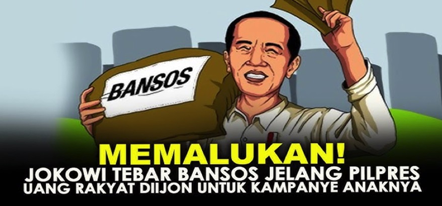 Bansos dari Jokowi Mengindikasikan Jokowi Memanfaatkan Moment Pencoblosan Pilpres untuk Meraup Dukungan Politik