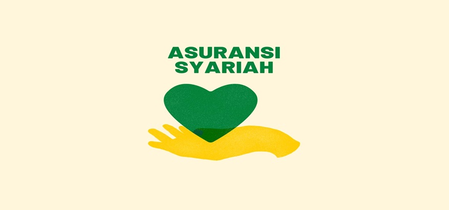 Jenis-jenis Asuransi Syariah dan Hal yang Perlu Diperhatikan Sebelum Membeli Polis Asuransi Syariah